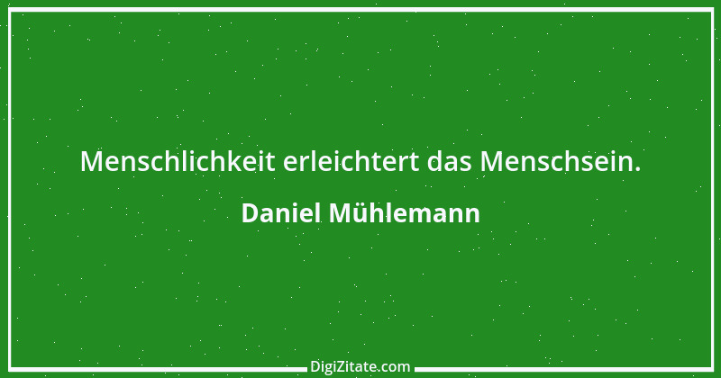 Zitat von Daniel Mühlemann 129