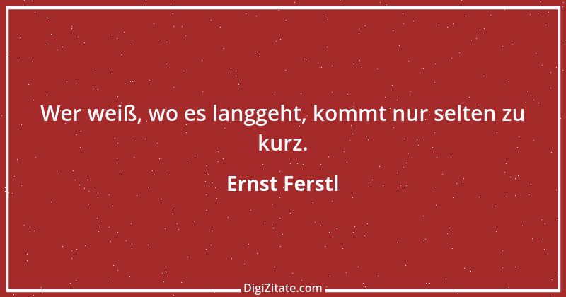 Zitat von Ernst Ferstl 681