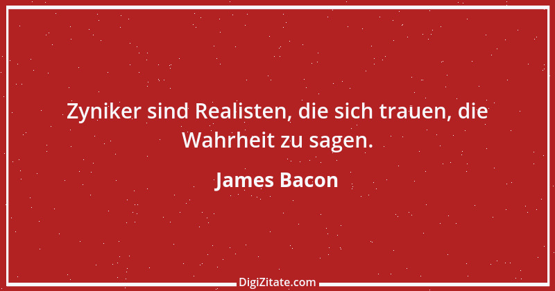 Zitat von James Bacon 1