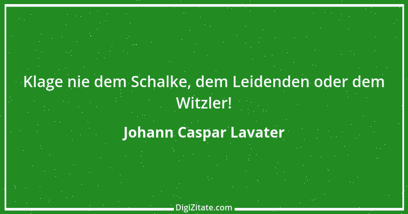 Zitat von Johann Caspar Lavater 210