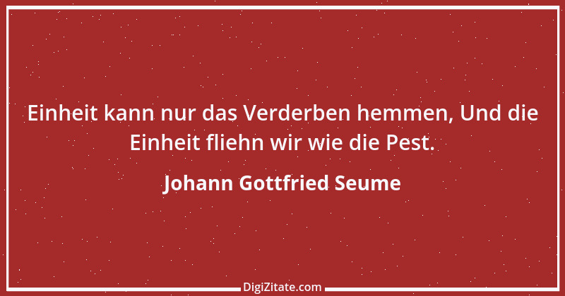 Zitat von Johann Gottfried Seume 173