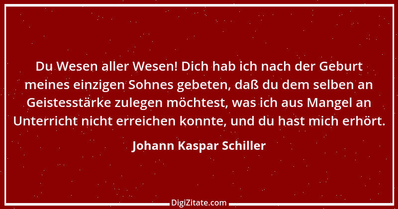 Zitat von Johann Kaspar Schiller 1