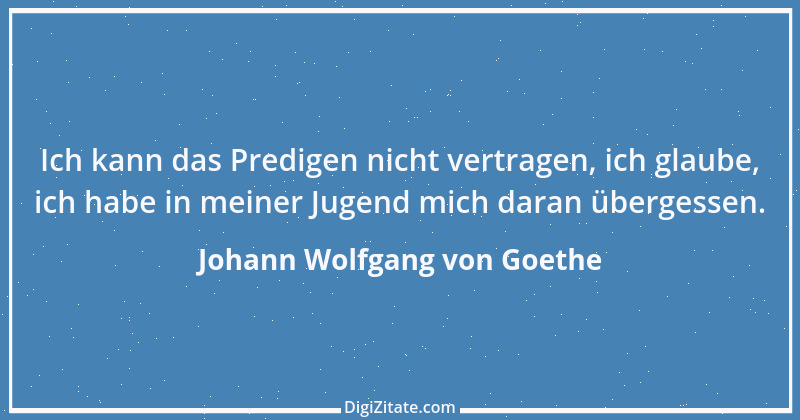 Zitat von Johann Wolfgang von Goethe 240