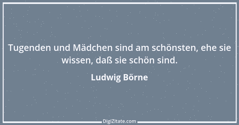 Zitat von Ludwig Börne 362