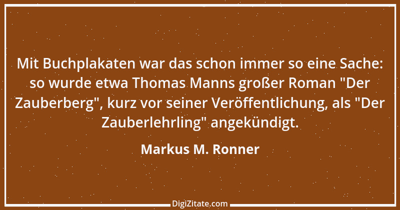 Zitat von Markus M. Ronner 156