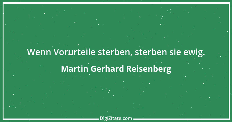 Zitat von Martin Gerhard Reisenberg 555