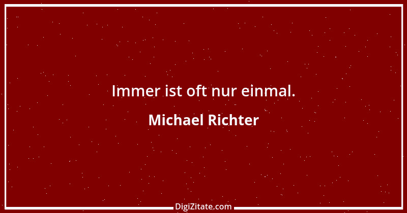 Zitat von Michael Richter 97