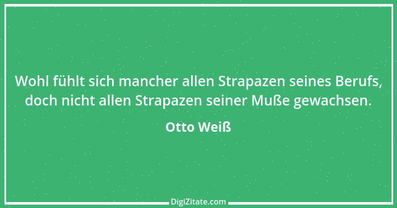 Zitat von Otto Weiß 109