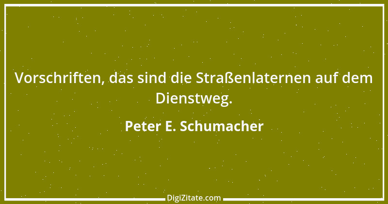 Zitat von Peter E. Schumacher 45