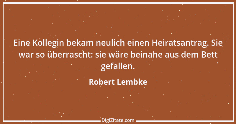 Zitat von Robert Lembke 86