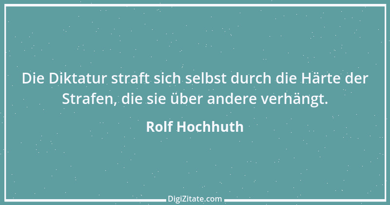 Zitat von Rolf Hochhuth 8