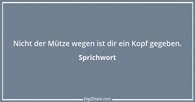 Zitat von Sprichwort 1232