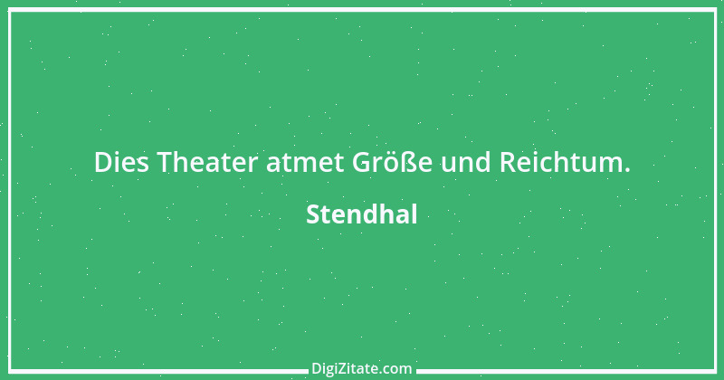 Zitat von Stendhal 210