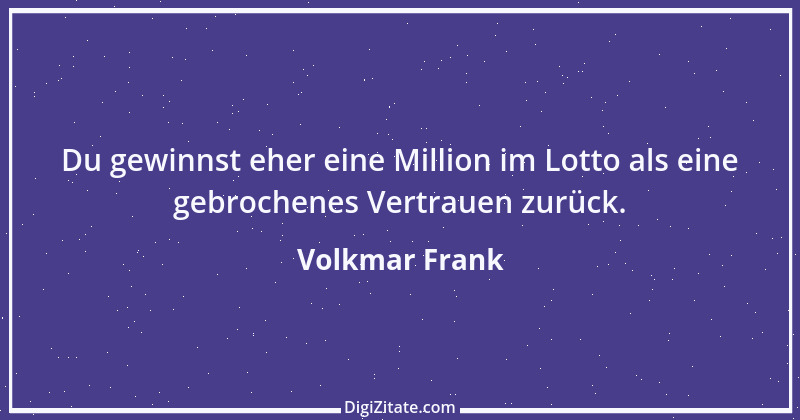 Zitat von Volkmar Frank 78