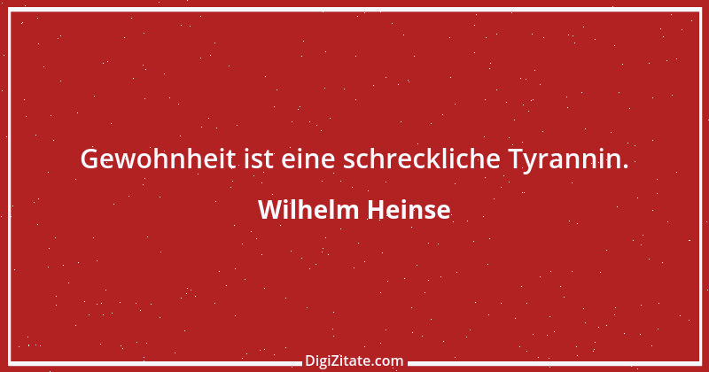 Zitat von Wilhelm Heinse 55