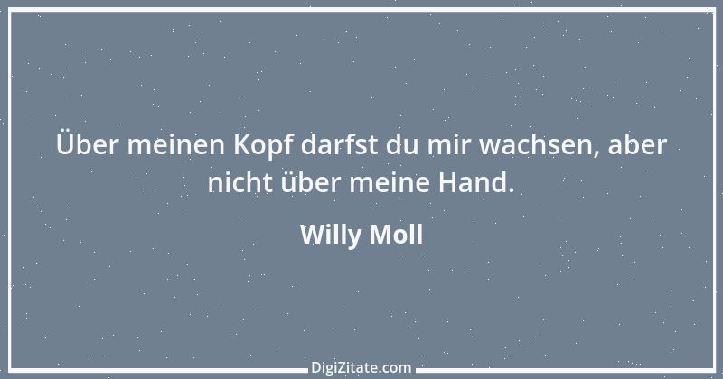 Zitat von Willy Moll 1