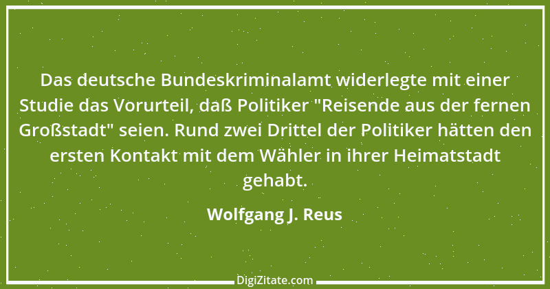 Zitat von Wolfgang J. Reus 80