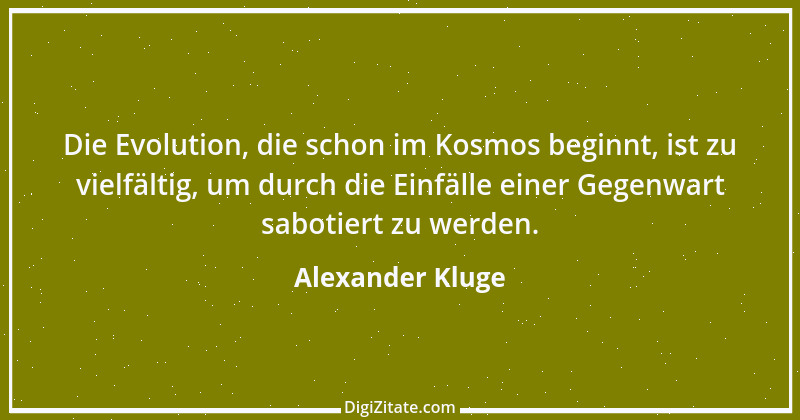 Zitat von Alexander Kluge 15