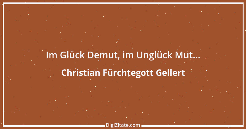 Zitat von Christian Fürchtegott Gellert 9