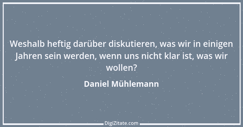 Zitat von Daniel Mühlemann 130