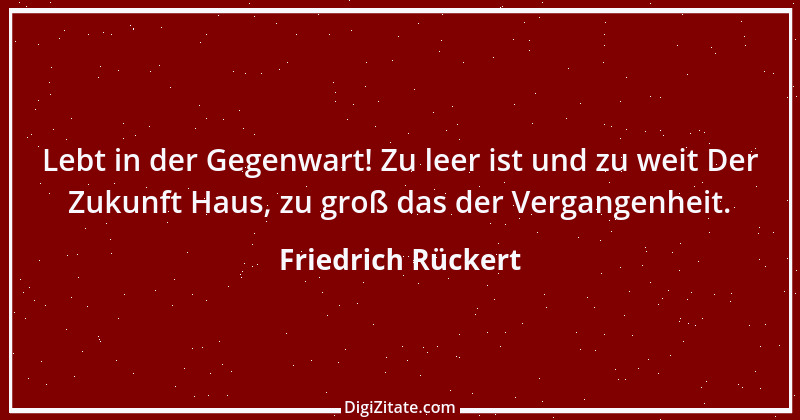 Zitat von Friedrich Rückert 210