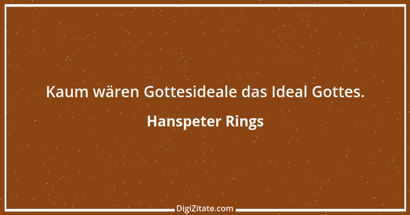 Zitat von Hanspeter Rings 132