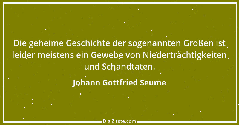 Zitat von Johann Gottfried Seume 174