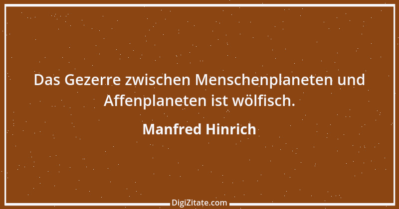 Zitat von Manfred Hinrich 3415