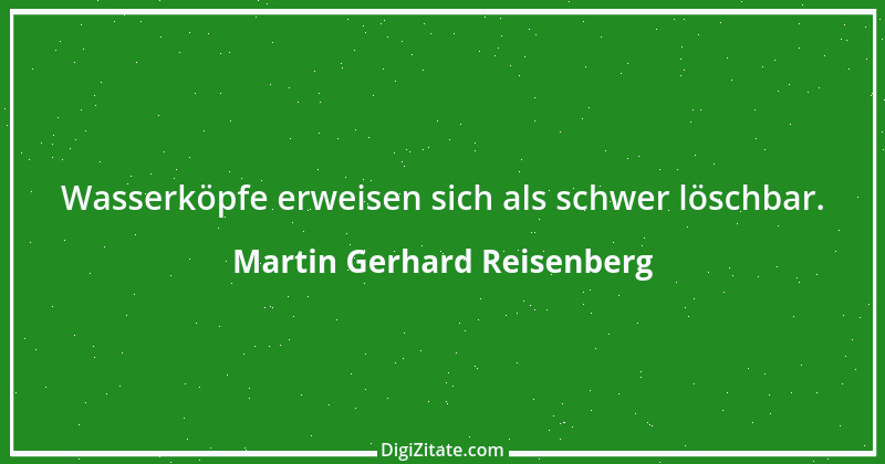 Zitat von Martin Gerhard Reisenberg 556