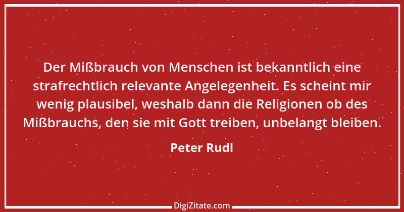 Zitat von Peter Rudl 1515