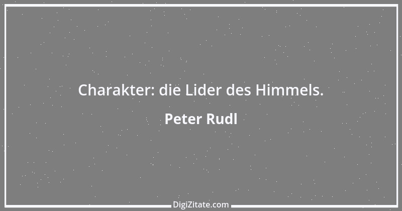 Zitat von Peter Rudl 515