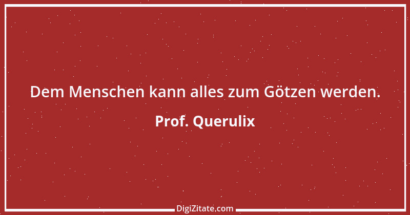 Zitat von Prof. Querulix 533