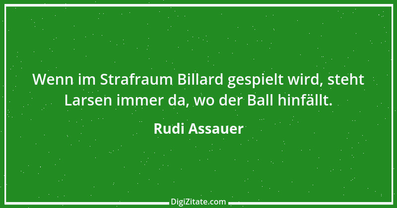 Zitat von Rudi Assauer 28