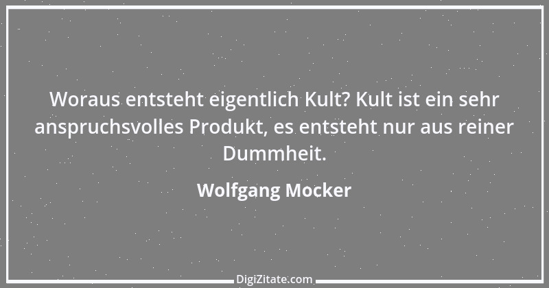 Zitat von Wolfgang Mocker 262