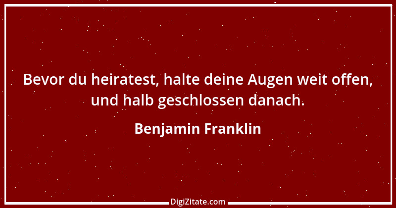 Zitat von Benjamin Franklin 98