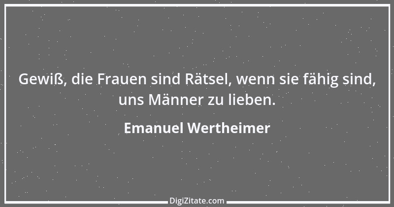 Zitat von Emanuel Wertheimer 317