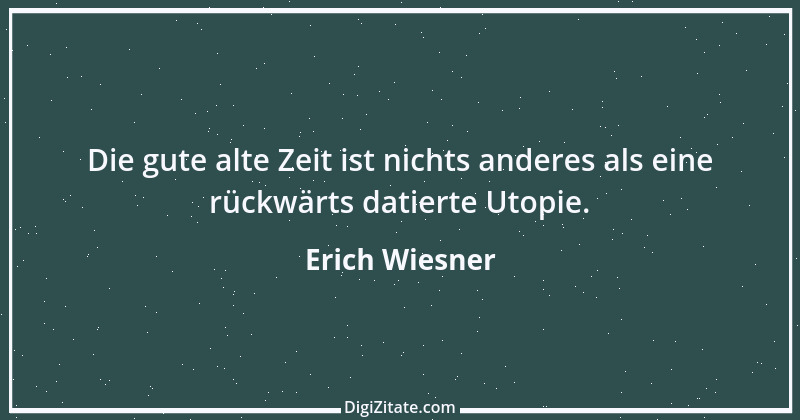 Zitat von Erich Wiesner 2