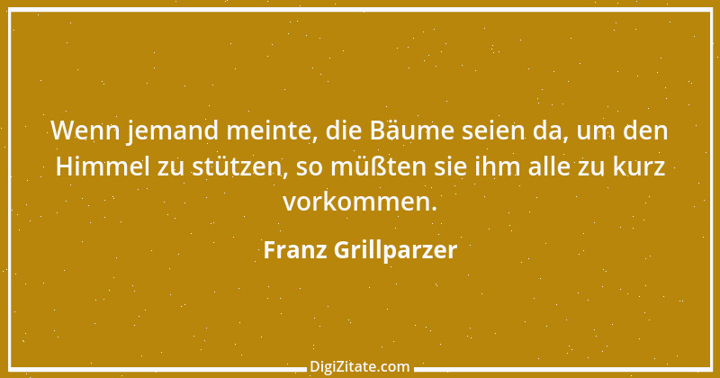 Zitat von Franz Grillparzer 88