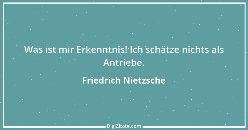 Zitat von Friedrich Nietzsche 179