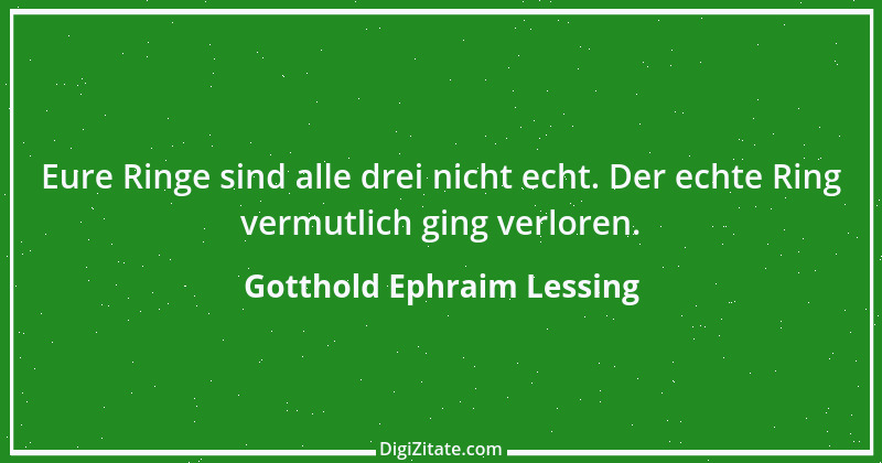 Zitat von Gotthold Ephraim Lessing 164