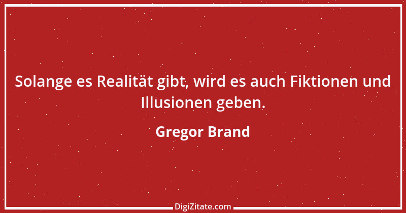 Zitat von Gregor Brand 132