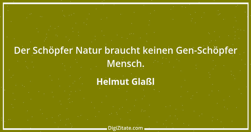 Zitat von Helmut Glaßl 194