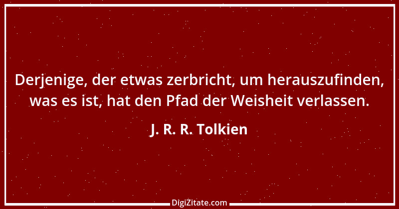 Zitat von J. R. R. Tolkien 11