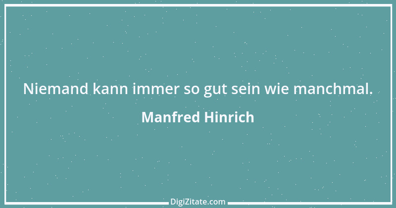 Zitat von Manfred Hinrich 3416