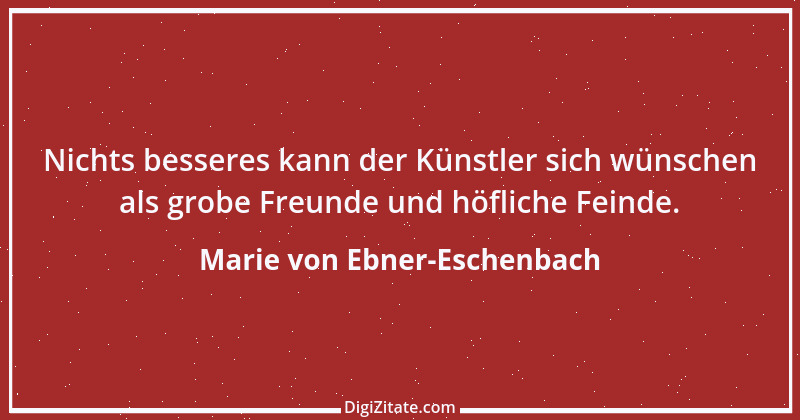 Zitat von Marie von Ebner-Eschenbach 210