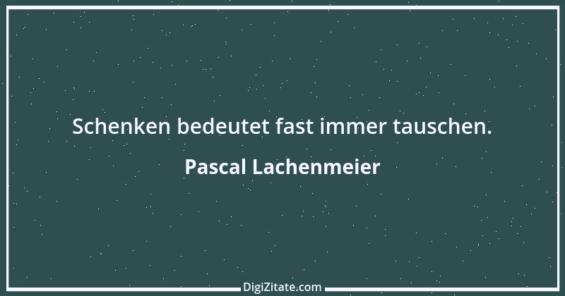 Zitat von Pascal Lachenmeier 30