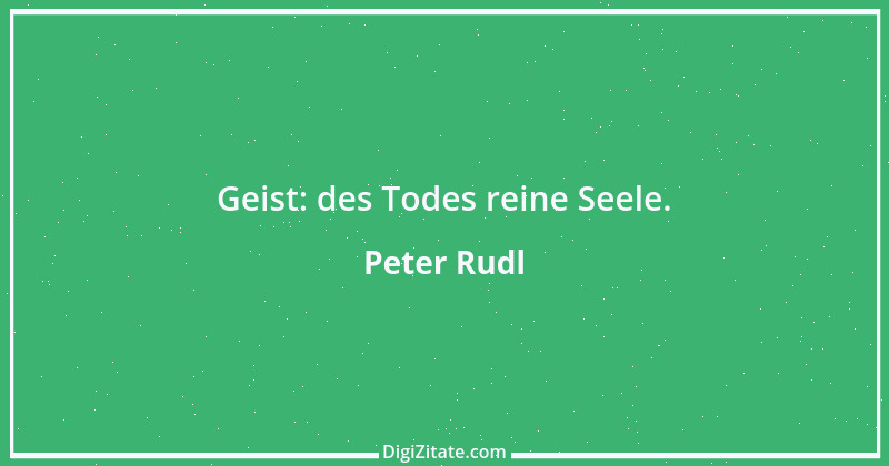 Zitat von Peter Rudl 1516