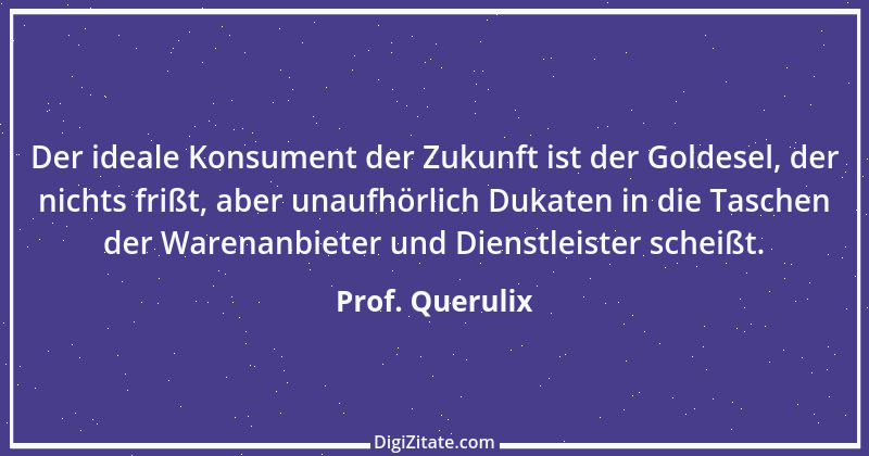 Zitat von Prof. Querulix 534