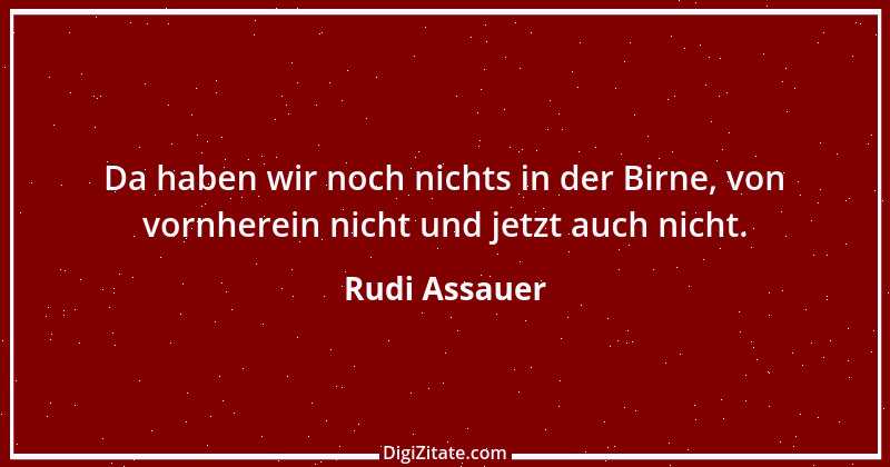 Zitat von Rudi Assauer 29