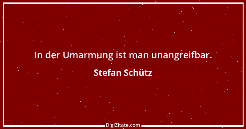 Zitat von Stefan Schütz 272